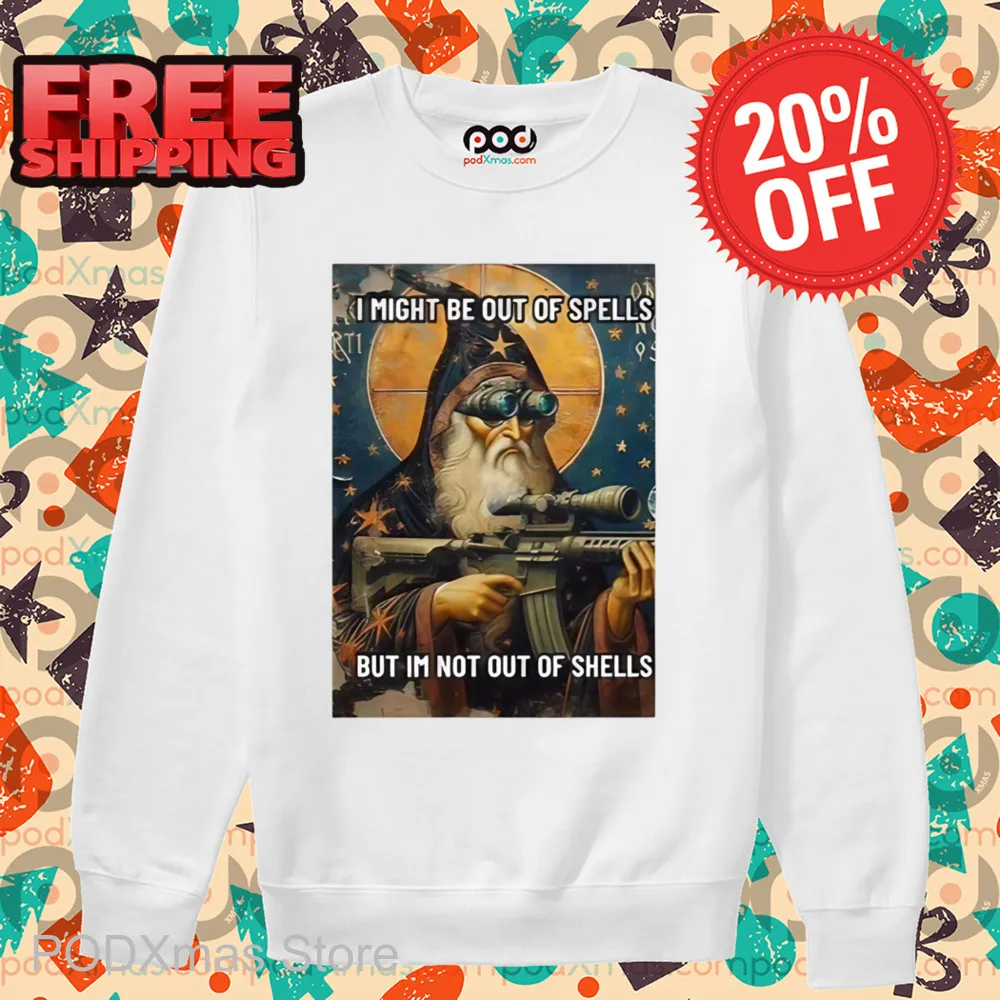 I Might Be Out Of Spells But Im Not Out Of Shells Shirt