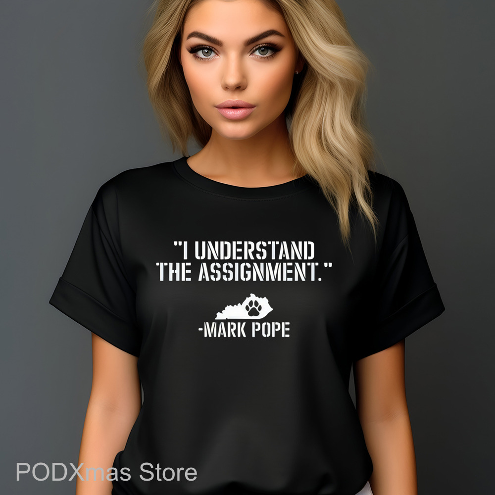 I Understand The Assignment Mark Pope Shirt