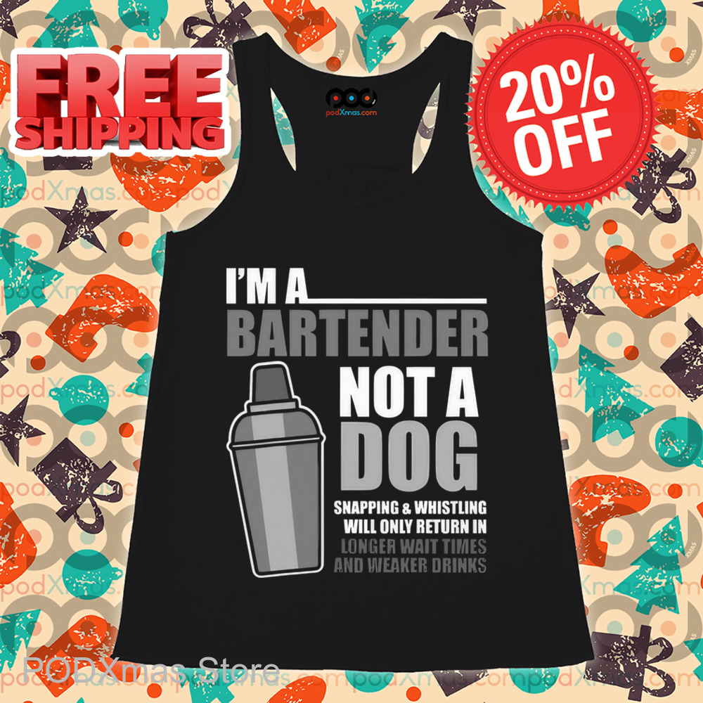 I'm A Bartender Not A Dog Shirt