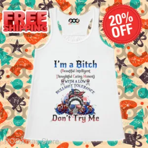 I'm A Bitch Beautiful Intelligent Thoughtful Caring Honest With A Low Bullshit Tolerance Shirt