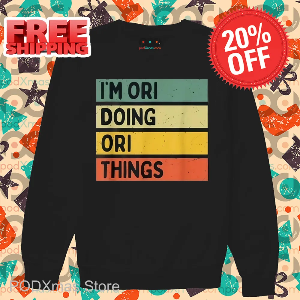 I'm Ori Doing Ori Things Vintage Shirt