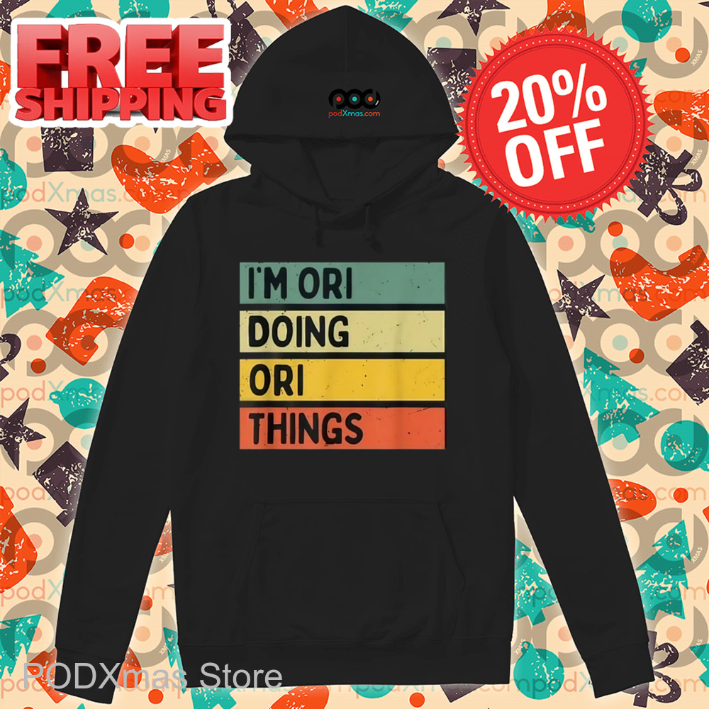 I'm Ori Doing Ori Things Vintage Shirt