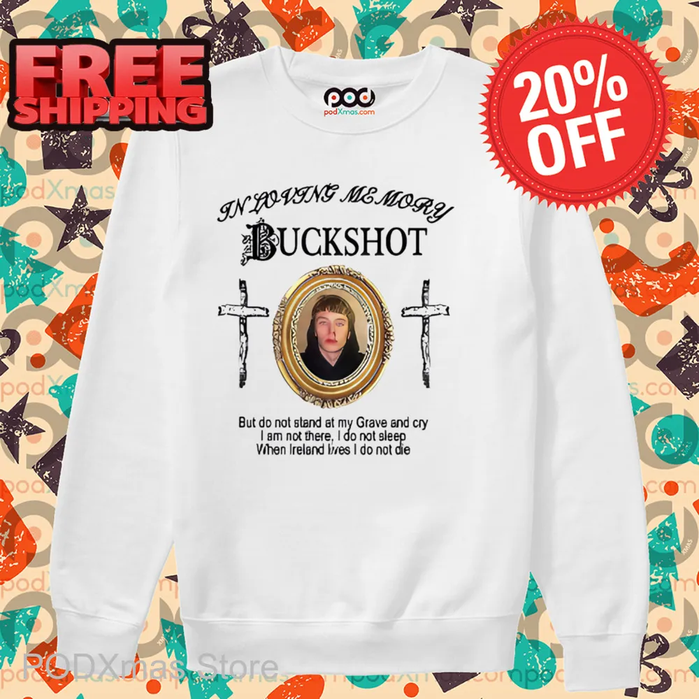 In Loving Memory Buckshot Shirt