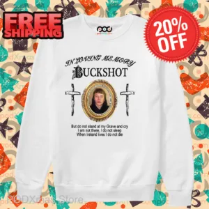 In Loving Memory Buckshot Shirt