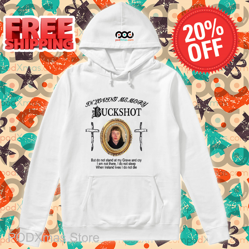 In Loving Memory Buckshot Shirt