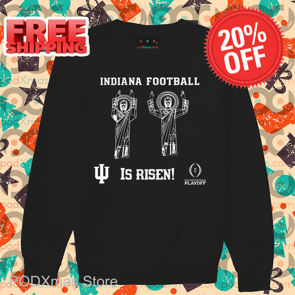 Indiana Football Is Risen Shirt