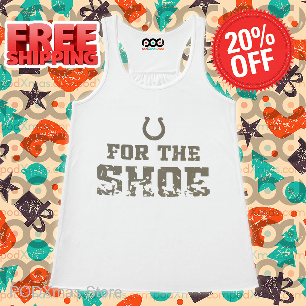 Indianapolis Colts For The Shoe Shirt