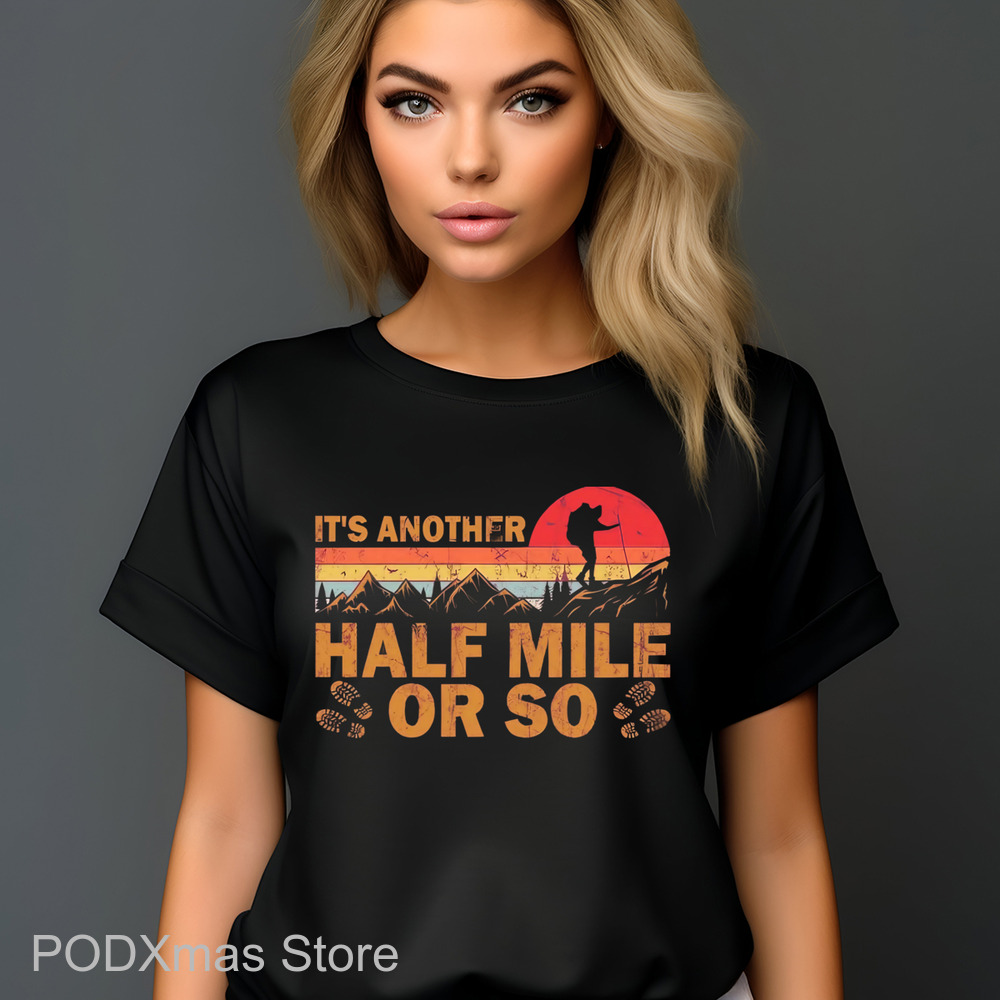 It's Another Half Mile Or So Vintage Shirt