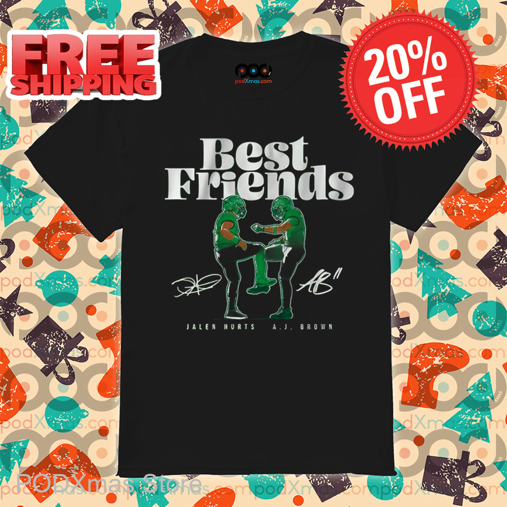 Jalen Hurts And A.J. Brown Best Friends Shirt