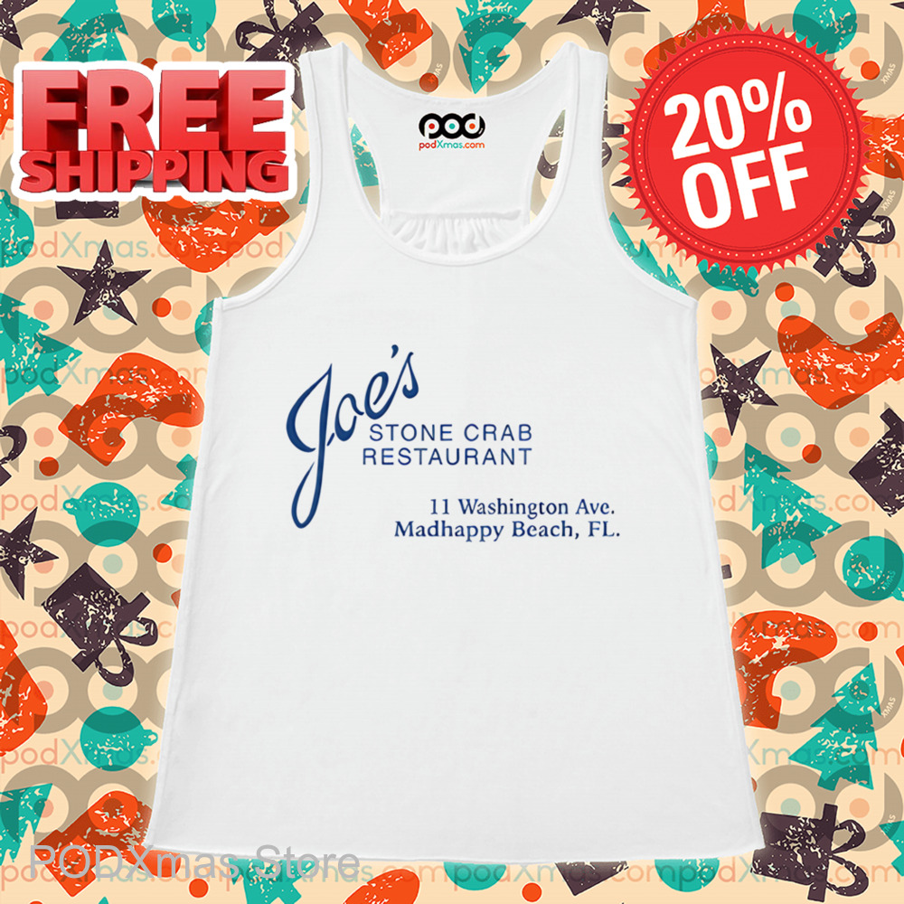Joe's Stone Crab Restaurant 11 Wahington Ave Madhappy Beach Fl Shirt