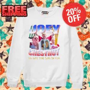Joey Chestnut He Got That Dog In Him Shirt