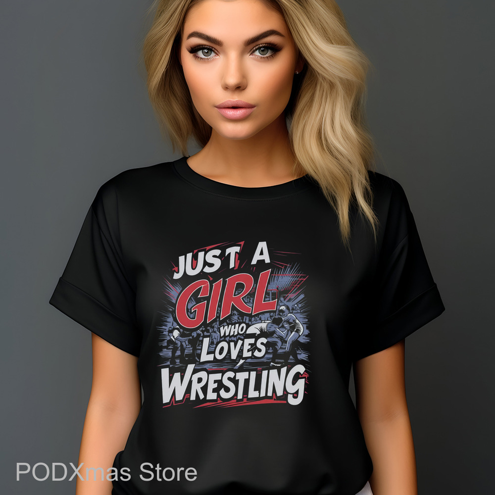 Just A Girl Who Loves Wrestling Shirt