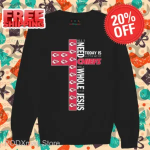 Kansas City Chiefs Cross All I Need Today Is A Little Bit Of Chiefs Shirt