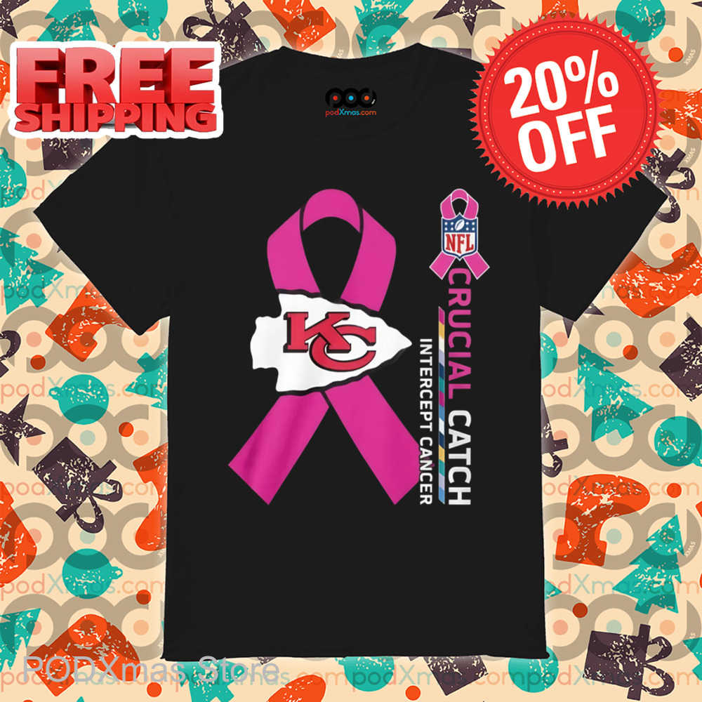 Kansas City Chiefs Crucial Catch Intercept Cancer Shirt