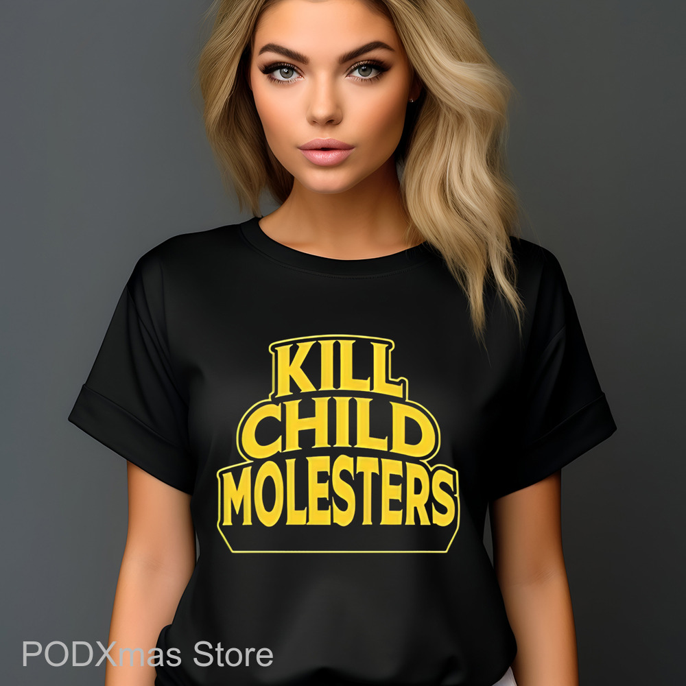 Kill Child Molesters Shirt