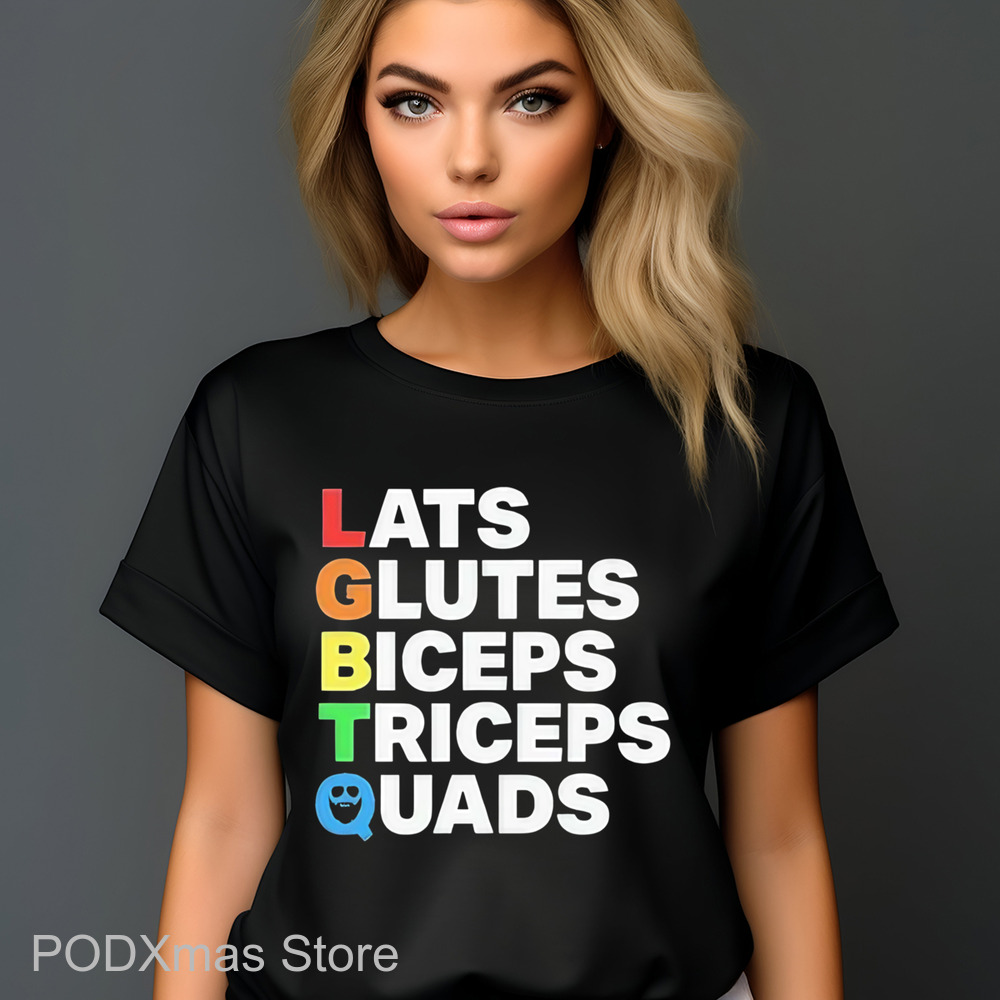 LGBTQ Lats Glutes Biceps Triceps Quads Shirt LGBTQ Lats Glutes Biceps Triceps Quads Shirt