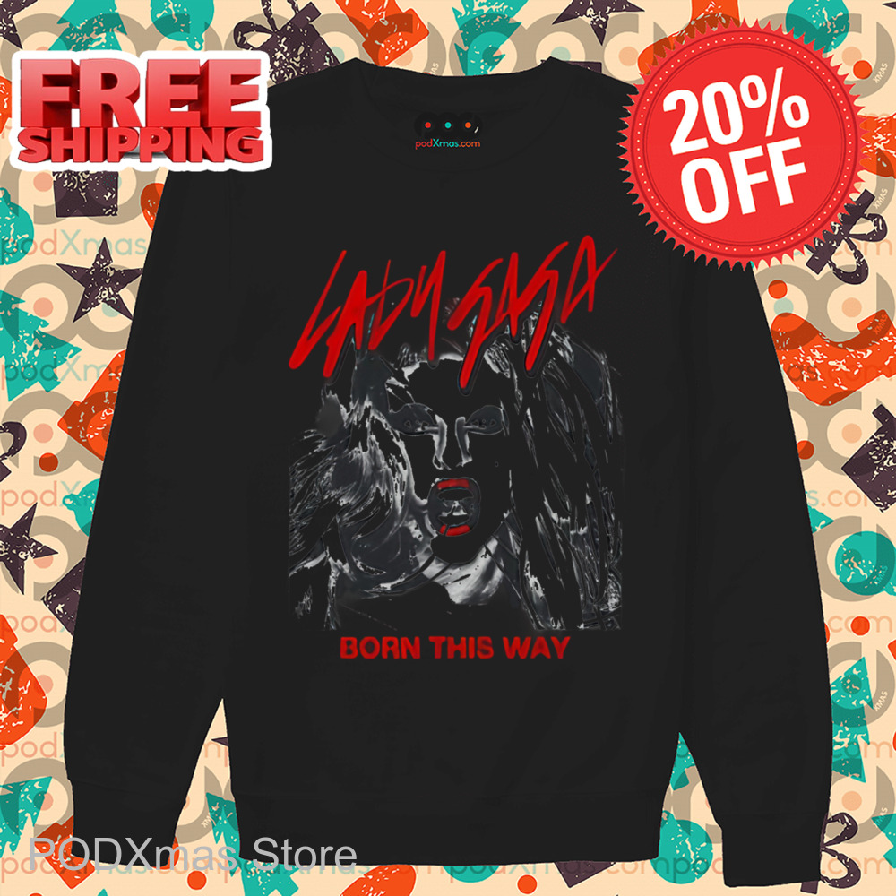Lady Gaga Born This Way Shirt