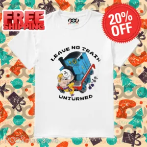 Leave No Train Unturned Shirt