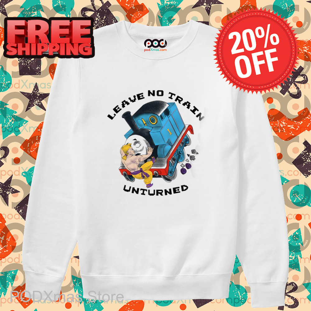 Leave No Train Unturned Shirt