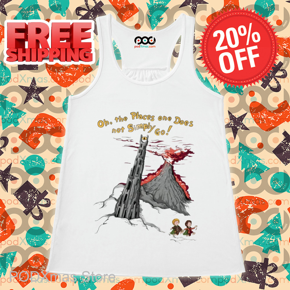 Lord Of The Rings Oh The Places One Does Not Simply Go Shirt