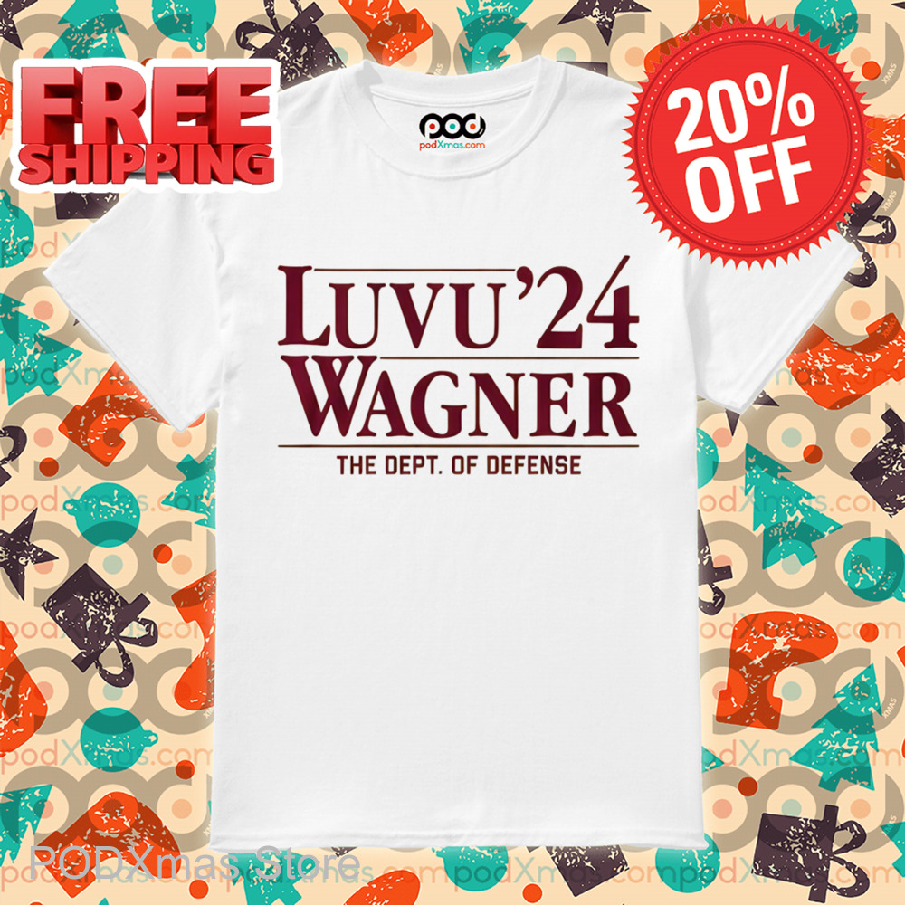 Luvu'24 Wagner The Dept Of Defense Shirt