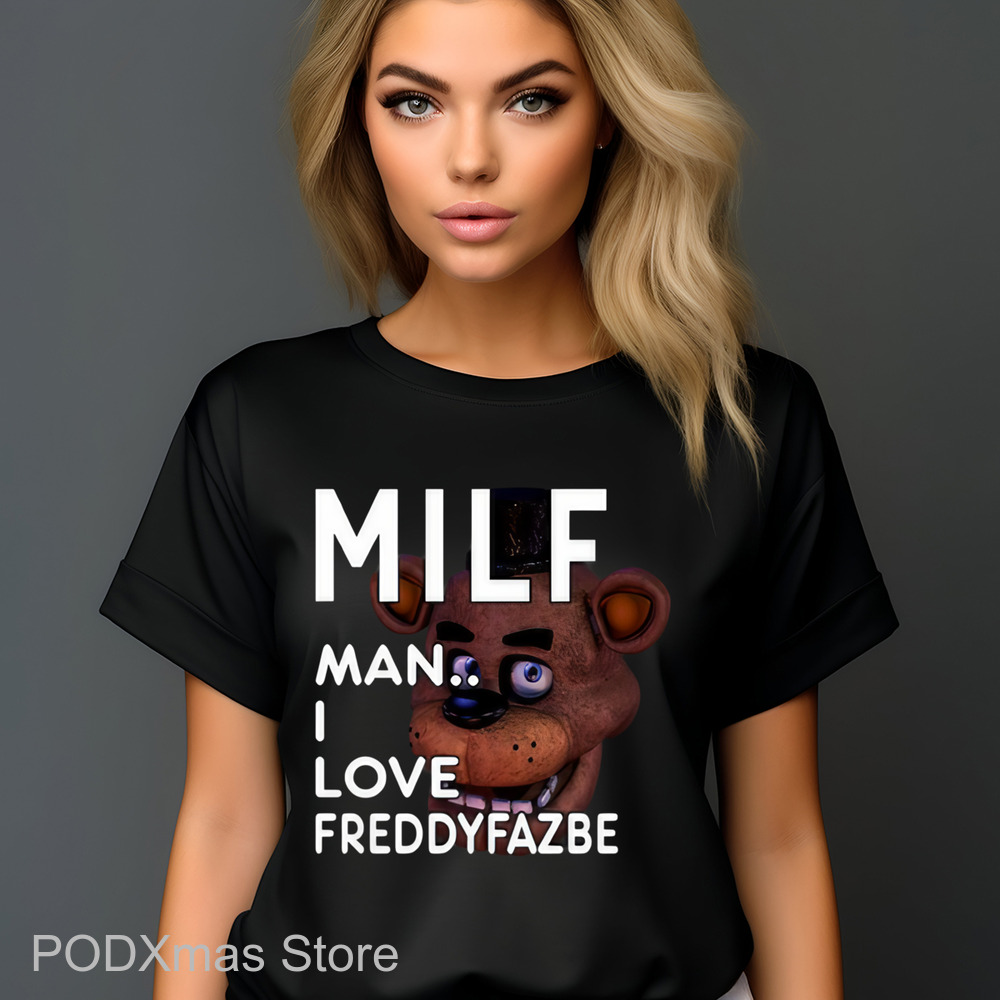 MILF Man I Love Freddy Fazbear Shirt