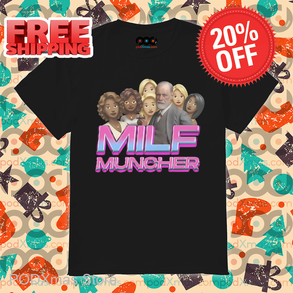MILF Muncher 2024 Shirt