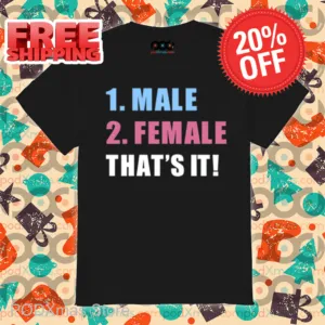 Male Female That's It Shirt