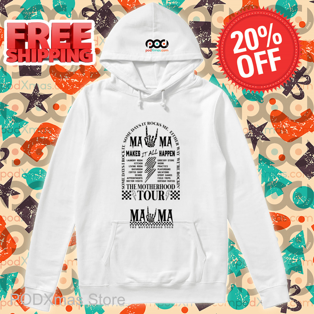 Mama The Motherhood Tour Makes It All Happen 2024 Shirt