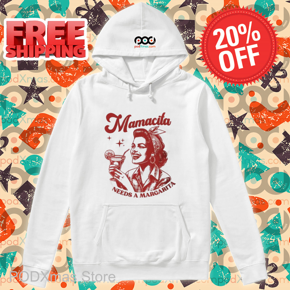Mamacita Needs A Margarita Shirt