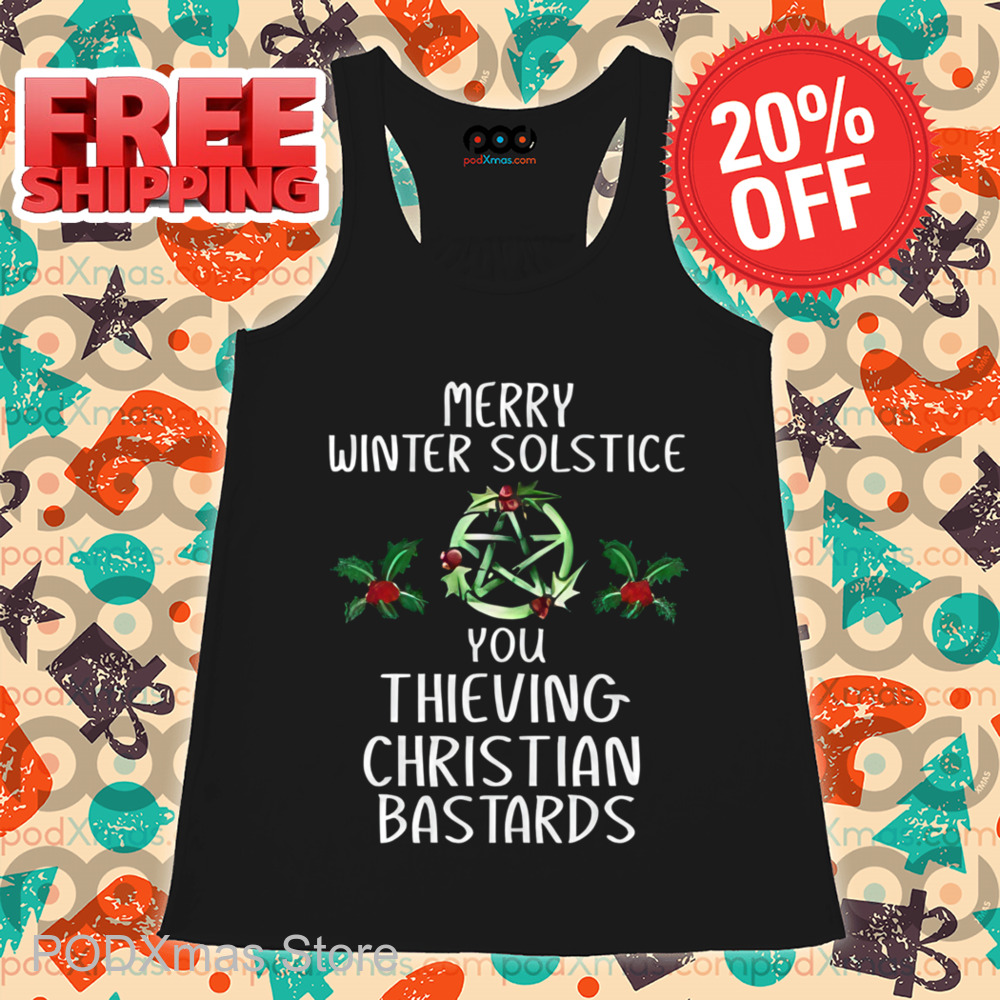 Merry Winter Solstice You Thieving Christian Bastards Shirt