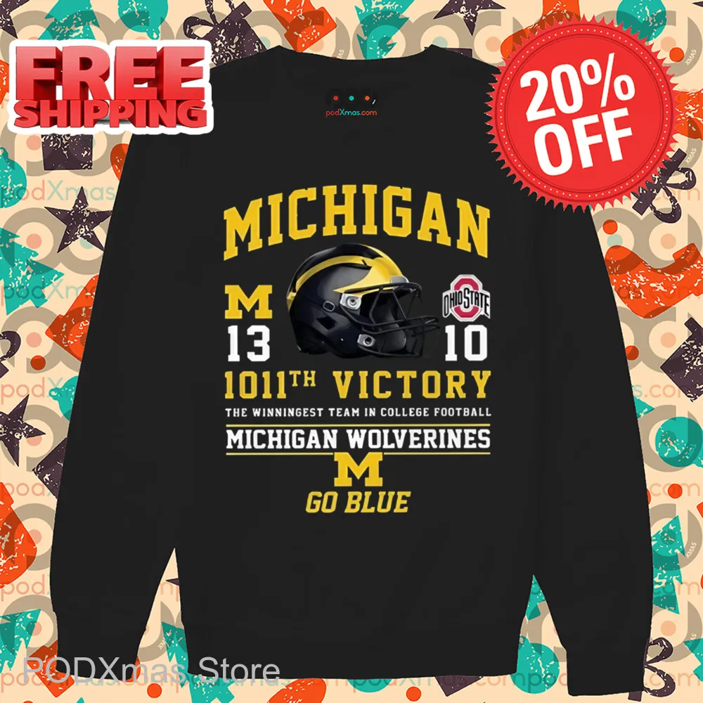 Michigan 1011th Victory The Winningest Team In College Football Michigan Wolverines Go Blue Shirt
