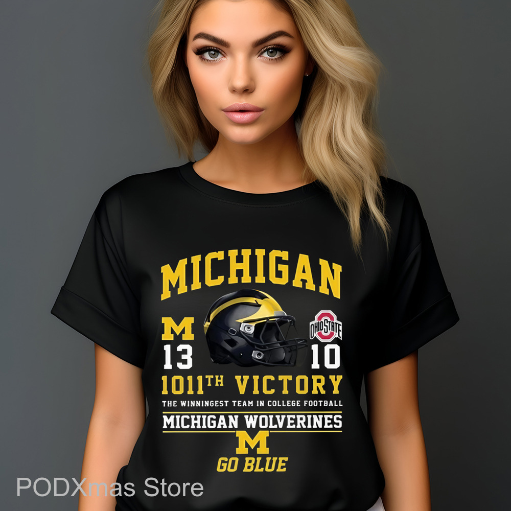 Michigan 1011th Victory The Winningest Team In College Football Michigan Wolverines Go Blue Shirt