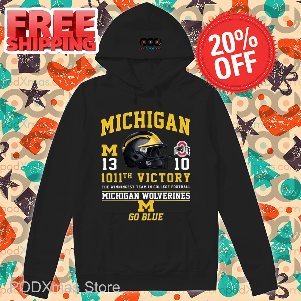 Michigan 1011th Victory The Winningest Team In College Football Michigan Wolverines Go Blue Shirt