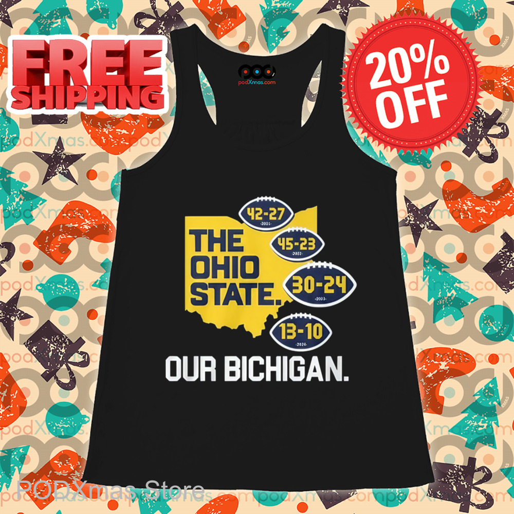 Michigan Wolverines The Ohio State Our Bichigan Shirt