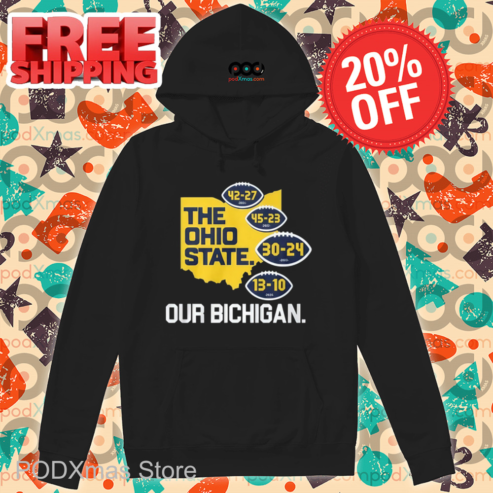 Michigan Wolverines The Ohio State Our Bichigan Shirt