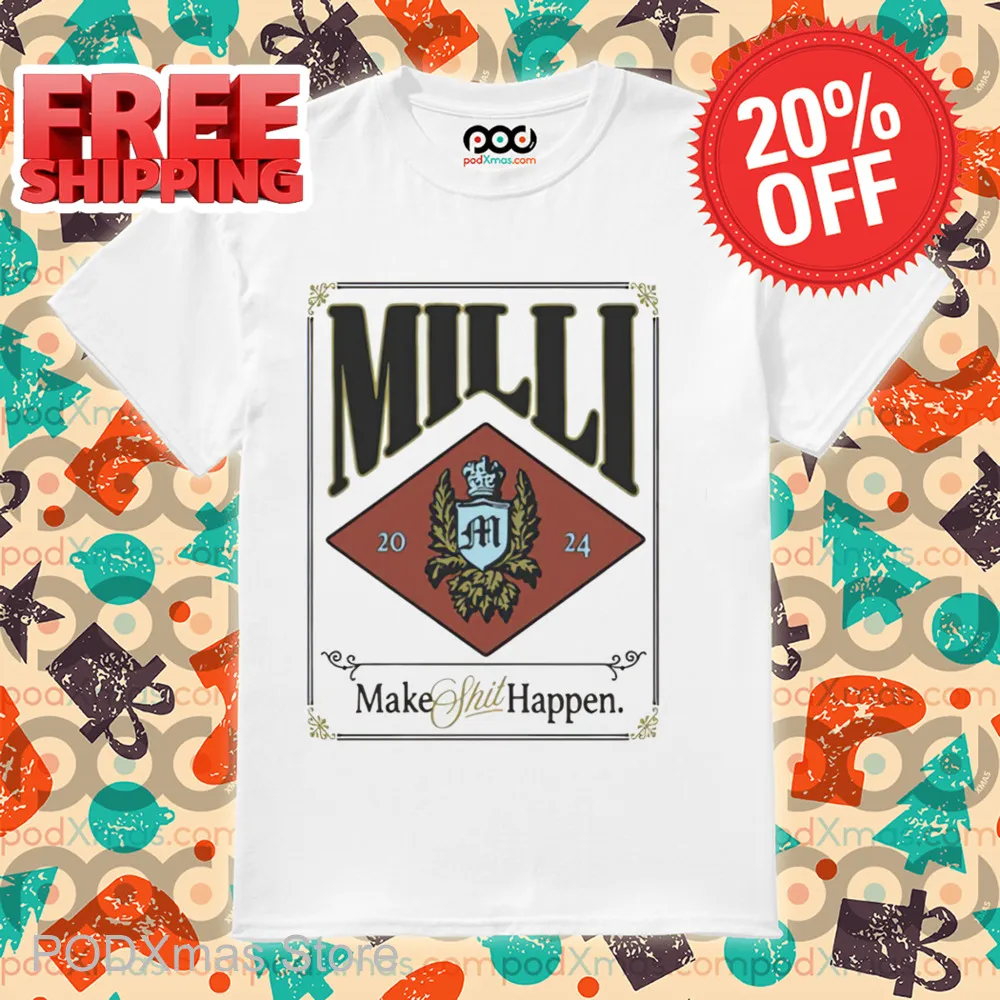 Milli Bone Make Shit Happen Shirt