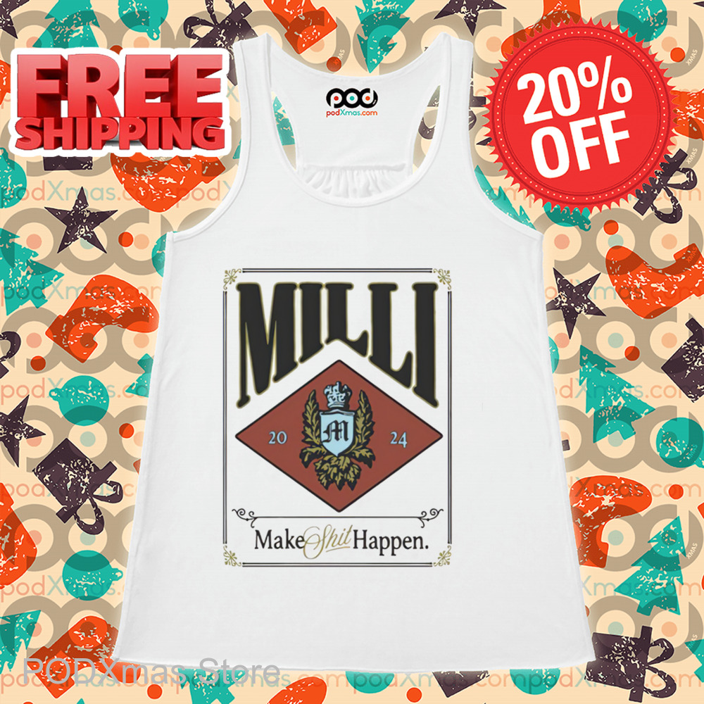 Milli Bone Make Shit Happen Shirt