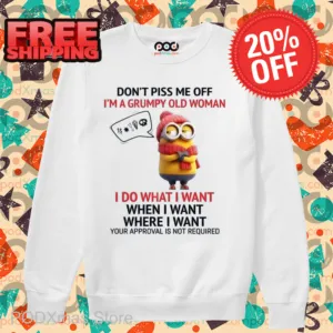 Minion Don't Piss Me Off I'm A Grumpy Old Woman Shirt