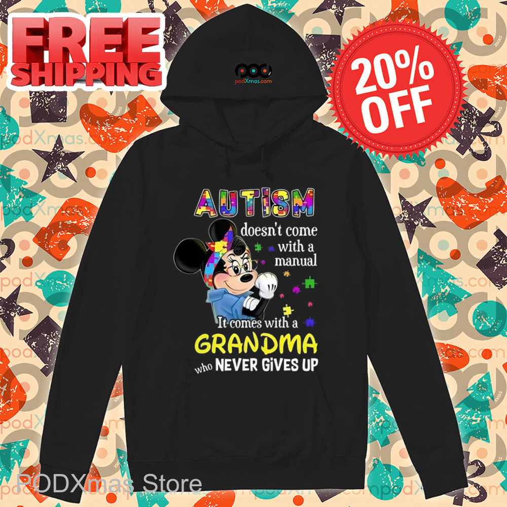 Minnie's Autism Doesn't Come With A Manual It Comes With A Grandma Shirt Minnie's Autism Doesn't Come With A Manual It Comes With A Grandma Shirt