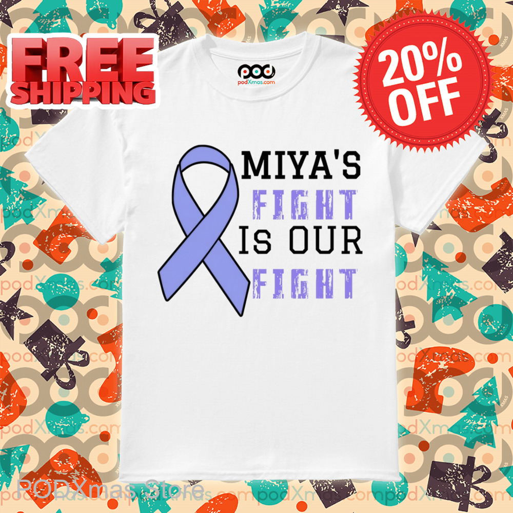 Miya's Fight Is Our Fight 2024 Awareness Shirt
