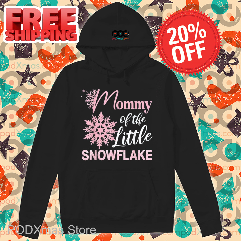 Mommy Of The Little Snowflake Shirt