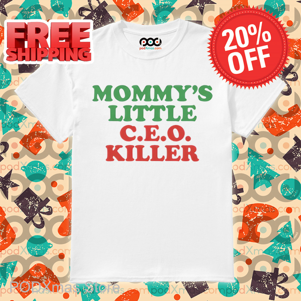 Mommy's Little CEO Killer Shirt