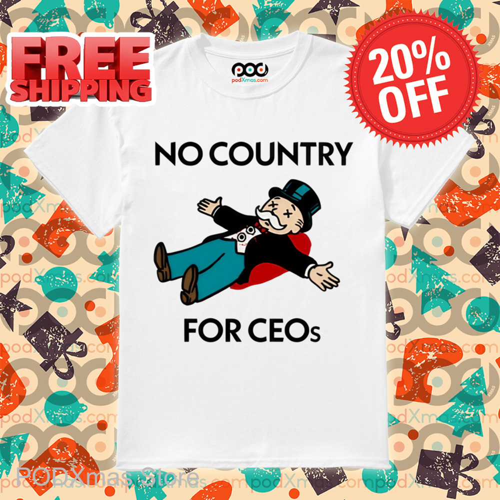Mr. Monopoly No Country For CEOs Shirt