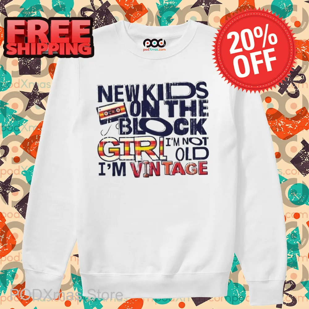 New Kids On The Block Girl I'm No1 Old I'm Vintage Shirt
