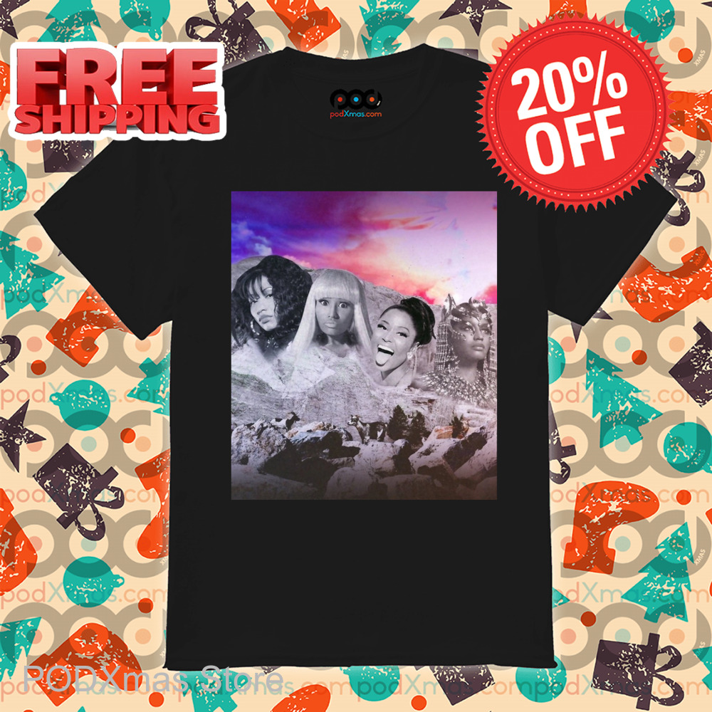 Nicki Minaj Mount Rushmore Shirt