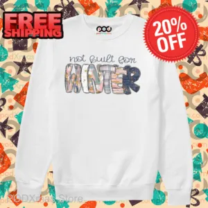 Not Build For Winter 2024 Shirt