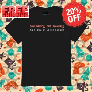 Not Waving But Drowning An Album By Loyle Carner Shirt