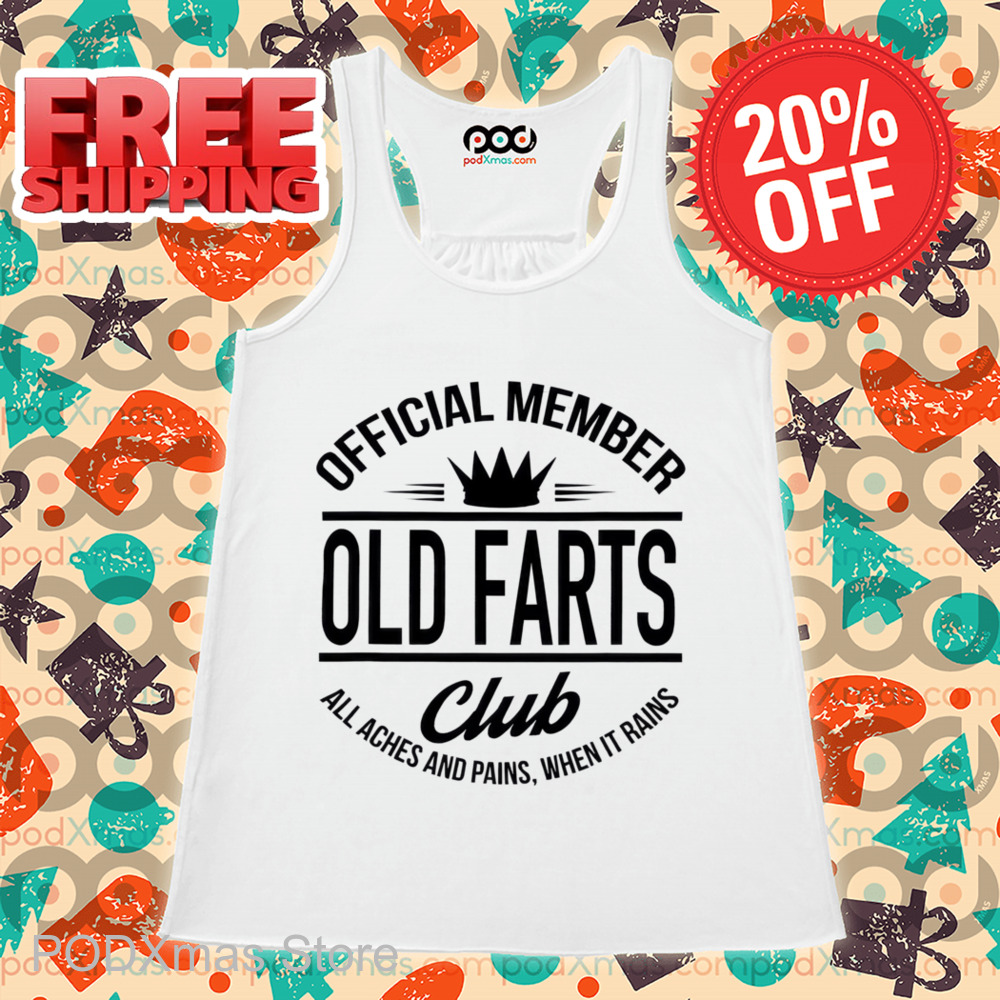 Official Member Old Farts Club All Aches And Pains When It Rains Shirt