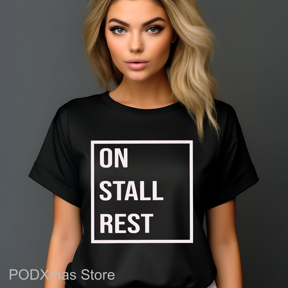 On Stall Rest Shirt